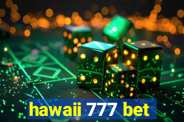 hawaii 777 bet